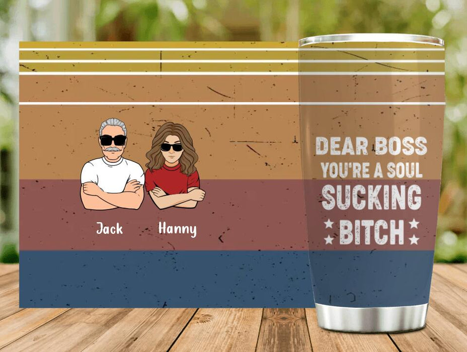 Personalized Dear Boss Tumbler - Best Gift Idea For Friends - Dear Boss Thanks For Being My Boss