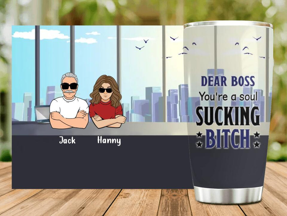 Personalized Dear Boss Tumbler - Best Gift Idea For Friends  - Dear Lady Boss Thanks For Being My Boss