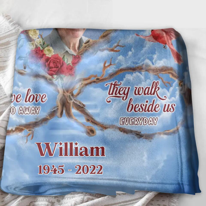 Personalized Memorial Photo Fleece Throw Blanket/Quilt/Pillow Cover - Memorial Gift Idea For Mother's Day/Father's Day - Those We Love Don't Go Away They Walk Beside Us Everyday