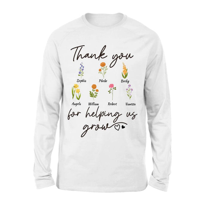 Personalized Flowers T-shirt/Long Sleeve/Sweatshirt/Hoodie - Up to 7 Flowers - Gift Idea For Mother's Day/Father's Day - Thank You For Helping Us Grow