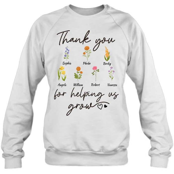 Personalized Flowers T-shirt/Long Sleeve/Sweatshirt/Hoodie - Up to 7 Flowers - Gift Idea For Mother's Day/Father's Day - Thank You For Helping Us Grow