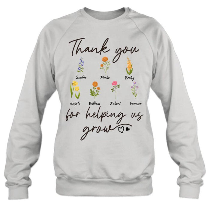 Personalized Flowers T-shirt/Long Sleeve/Sweatshirt/Hoodie - Up to 7 Flowers - Gift Idea For Mother's Day/Father's Day - Thank You For Helping Us Grow