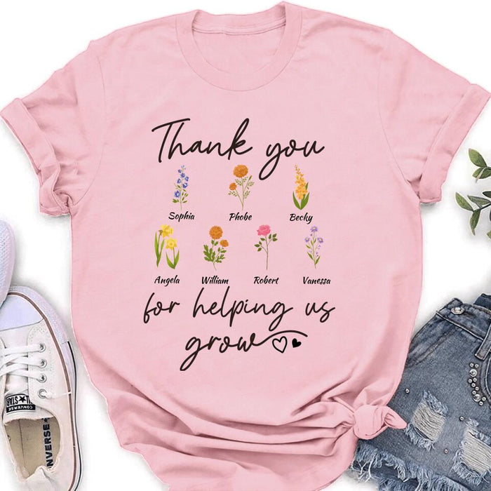 Personalized Flowers T-shirt/Long Sleeve/Sweatshirt/Hoodie - Up to 7 Flowers - Gift Idea For Mother's Day/Father's Day - Thank You For Helping Us Grow