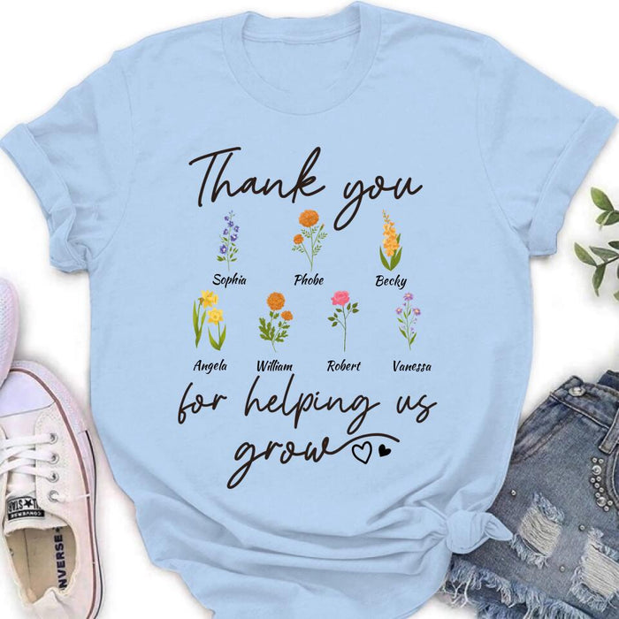Personalized Flowers T-shirt/Long Sleeve/Sweatshirt/Hoodie - Up to 7 Flowers - Gift Idea For Mother's Day/Father's Day - Thank You For Helping Us Grow