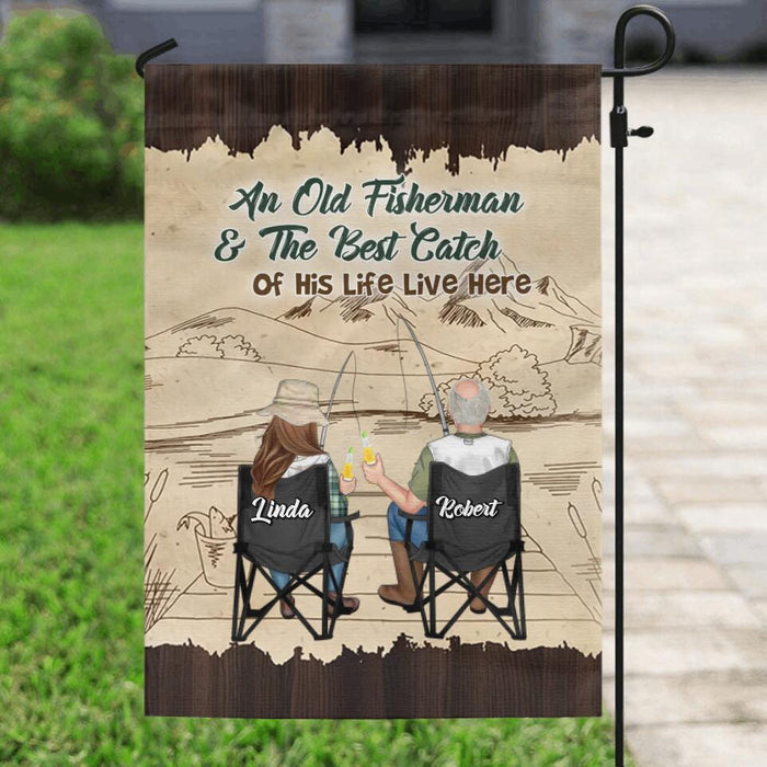 Personalized Fishing Couple Flag Sign - Gift Idea For Father's Day/Fishing Lovers - An Old Fisherman And The Best Catch Of His Life Live Here
