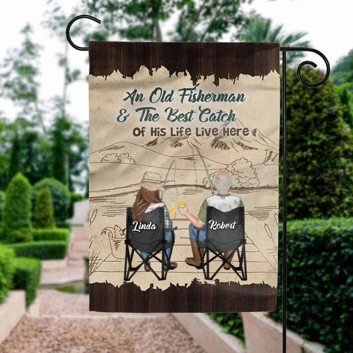 Personalized Fishing Couple Flag Sign - Gift Idea For Father's Day/Fishing Lovers - An Old Fisherman And The Best Catch Of His Life Live Here