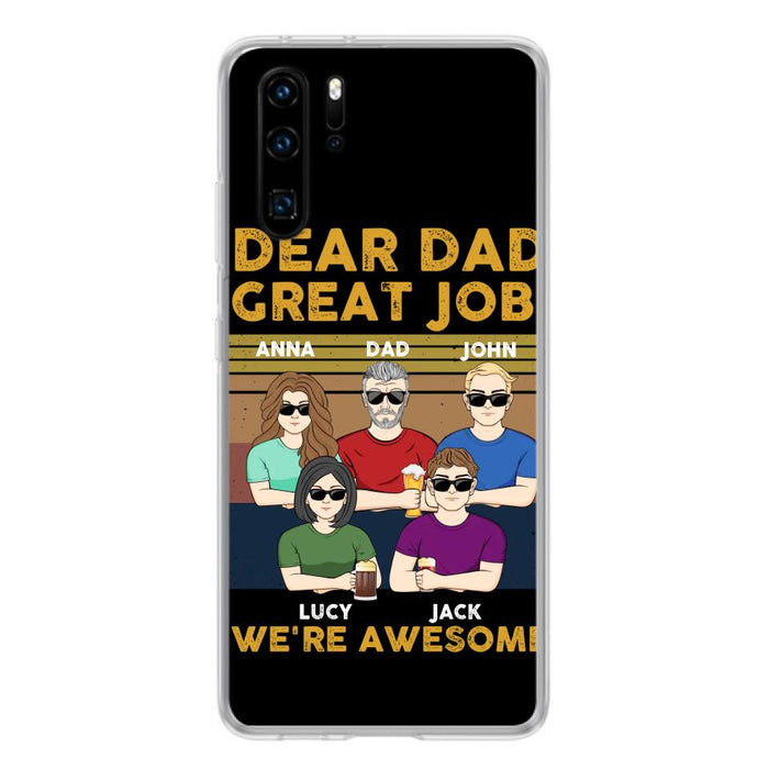 Personalized Dad Phone Case - Dad With Up to 4 Children - Gift Idea For Father's Day/Birthday - Dear Dad Great Job I'm Awesome - Case For Xiaomi/ Oppo/ Huawei