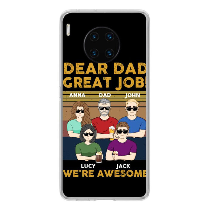 Personalized Dad Phone Case - Dad With Up to 4 Children - Gift Idea For Father's Day/Birthday - Dear Dad Great Job I'm Awesome - Case For Xiaomi/ Oppo/ Huawei