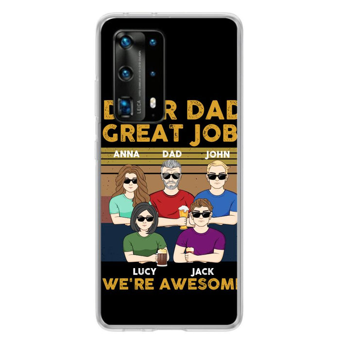 Personalized Dad Phone Case - Dad With Up to 4 Children - Gift Idea For Father's Day/Birthday - Dear Dad Great Job I'm Awesome - Case For Xiaomi/ Oppo/ Huawei