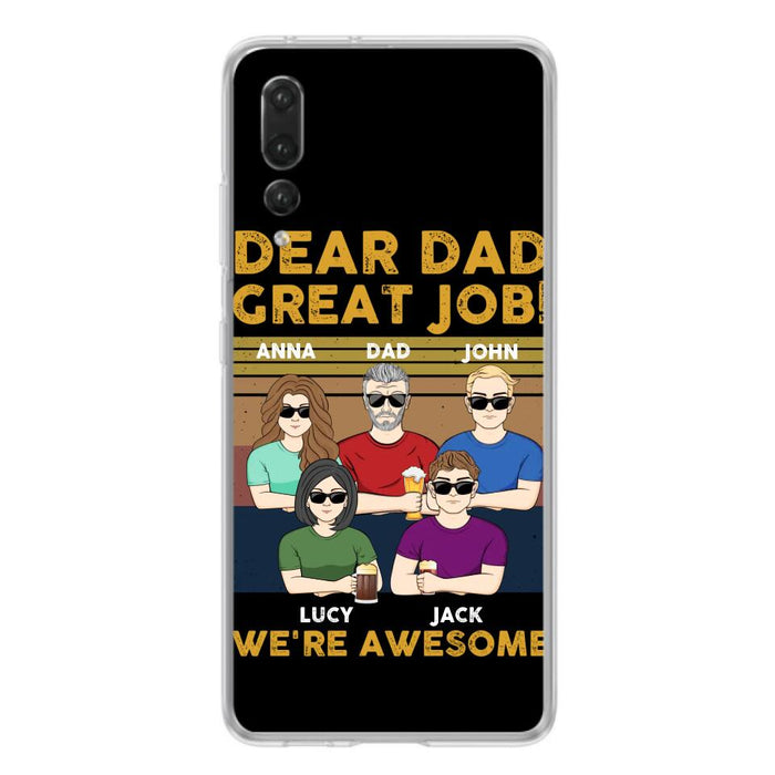 Personalized Dad Phone Case - Dad With Up to 4 Children - Gift Idea For Father's Day/Birthday - Dear Dad Great Job I'm Awesome - Case For Xiaomi/ Oppo/ Huawei