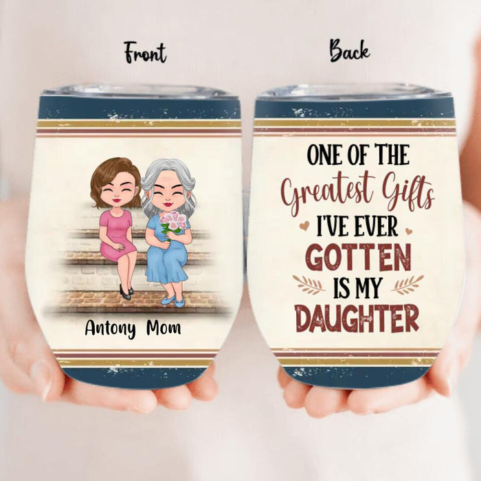 Personalized Mom & Children Wine Tumbler - Best Gift For Mother's Day - Up to 3 Children - One Of The Greatest Gifts I've Ever Gotten Is My Son