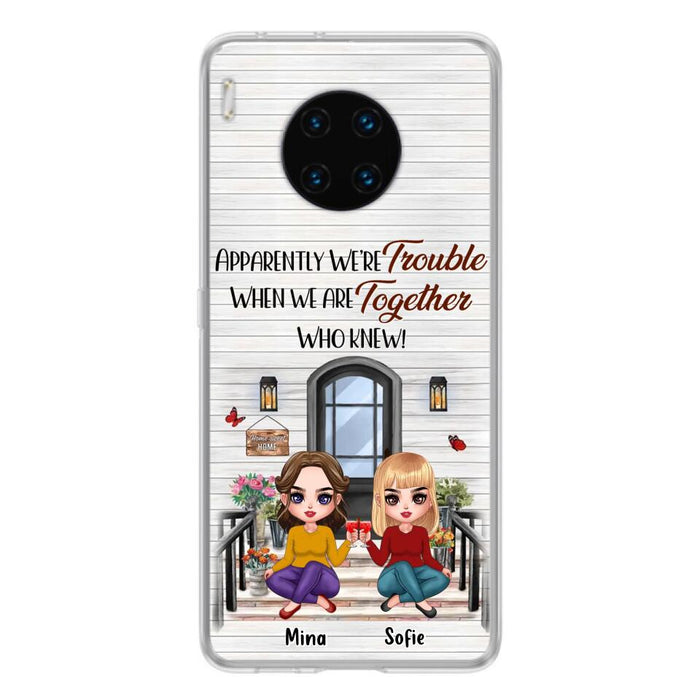 Personalized Besties Phone Case - Up to 5 Girls - Gift Idea For Besties/Friends/Sisters - Apparently We're Trouble When We Are Together Who Knew! - Case For Xiaomi/Oppo/Huawei