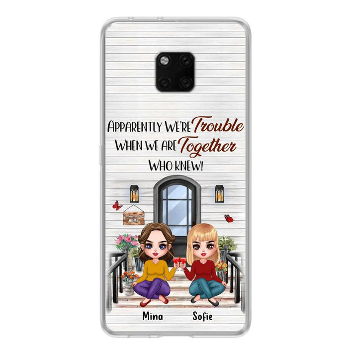 Personalized Besties Phone Case - Up to 5 Girls - Gift Idea For Besties/Friends/Sisters - Apparently We're Trouble When We Are Together Who Knew! - Case For Xiaomi/Oppo/Huawei