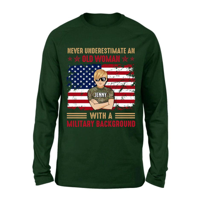 Personalized Female Veteran T-shirt/Long Sleeve/Sweatshirt/Hoodie - Veteran Gift Idea - Never Underestimate An Old Woman With A Military Background