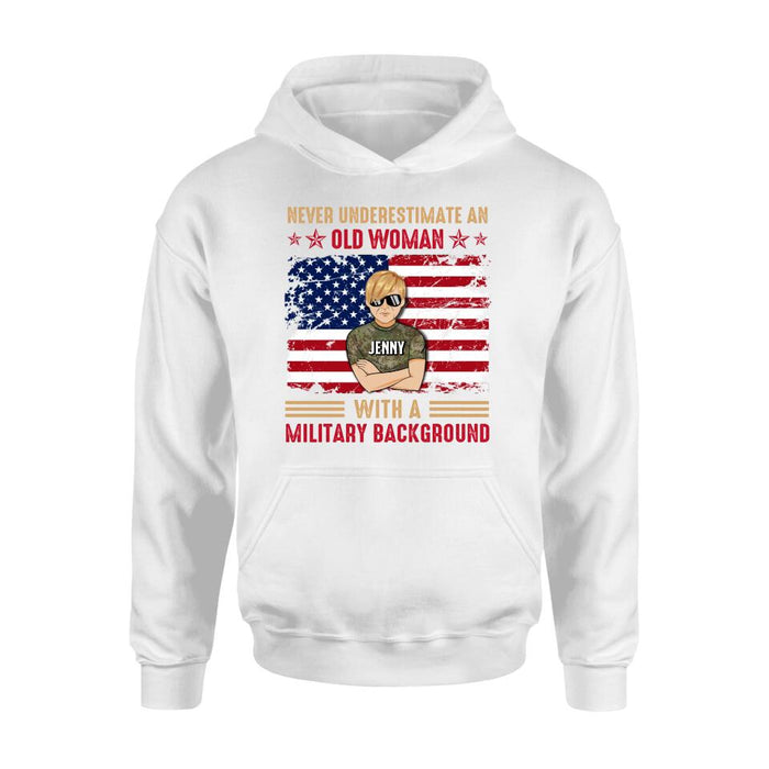 Personalized Female Veteran T-shirt/Long Sleeve/Sweatshirt/Hoodie - Veteran Gift Idea - Never Underestimate An Old Woman With A Military Background