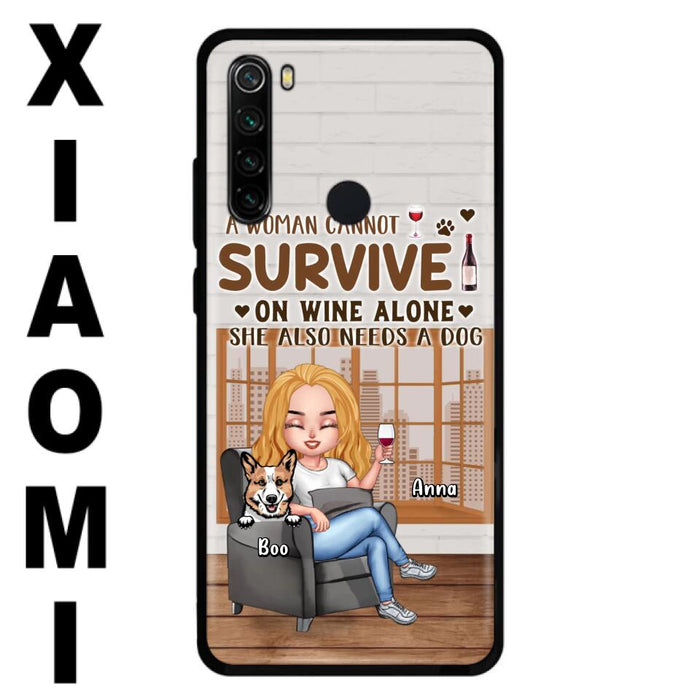 Personalized Pet Mom Phone Case - Up to 4 Dogs/Cats - Mother's Day Gift Idea For Dog/Cat Lovers - A Woman Cannot Survive On Wine Alone She Also Needs A Dog - Case for Xiaomi/Huawei/Oppo
