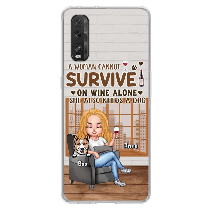 Personalized Pet Mom Phone Case - Up to 4 Dogs/Cats - Mother's Day Gift Idea For Dog/Cat Lovers - A Woman Cannot Survive On Wine Alone She Also Needs A Dog - Case for Xiaomi/Huawei/Oppo