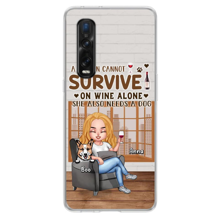 Personalized Pet Mom Phone Case - Up to 4 Dogs/Cats - Mother's Day Gift Idea For Dog/Cat Lovers - A Woman Cannot Survive On Wine Alone She Also Needs A Dog - Case for Xiaomi/Huawei/Oppo