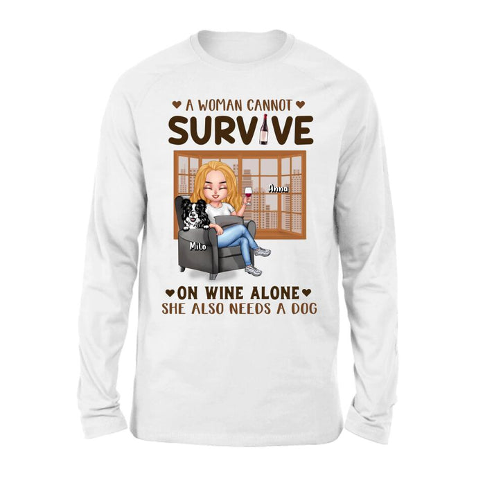 Personalized Pet Mom T-Shirt/Long Sleeve/Sweater/Hoodie - Up to 4 Dogs/Cats - Mother's Day Gift Idea For Dog/Cat Lovers - A Woman Cannot Survive On Wine Alone She Also Needs A Dog