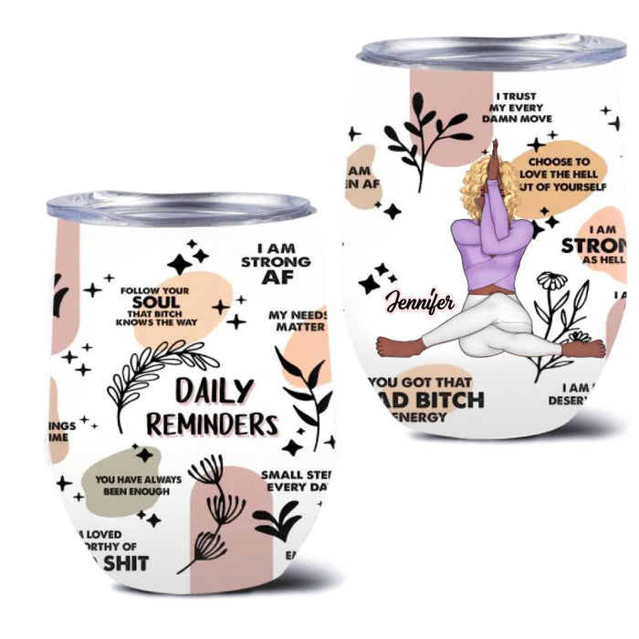 Personalized Yoga Girl Wine Tumbler - Gift Idea For Yoga Lovers - Daily Reminders I Am Strong Af