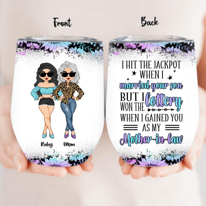Personalized To My Mother-In-Law Wine Tumbler - Mother's Day Gift Idea From Daughter-In-Law - I Won The Lottery When I Gained You As My Mother-In-Law