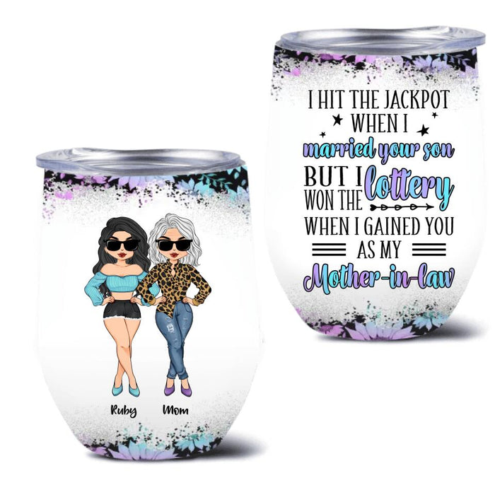 Personalized To My Mother-In-Law Wine Tumbler - Mother's Day Gift Idea From Daughter-In-Law - I Won The Lottery When I Gained You As My Mother-In-Law