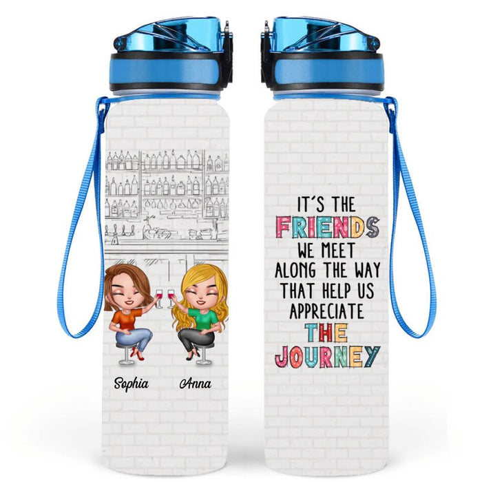 Personalized Besties Water Tracker Bottle - Up to 4 People - Gift Idea For Friends/Besties/Sisters - It's The Friends We Meet Along The Way That Helps Us Appreciate The Journey