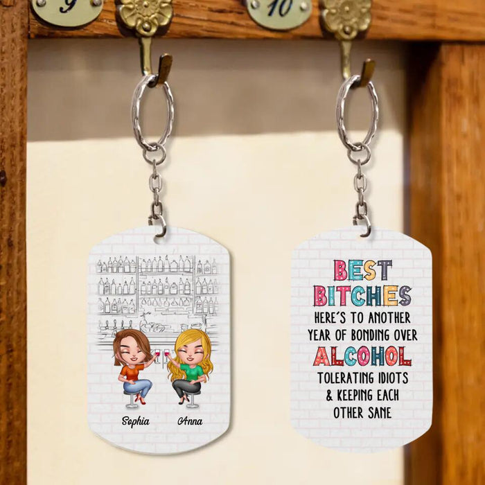 Personalized Besties Keychain - Up to 4 People - Gift Idea For Friends/Besties/Sisters - Best Bitches Here's To Another Year Of Bonding Over Alcohol Tolerating Idiots & Keeping Each Other Sane