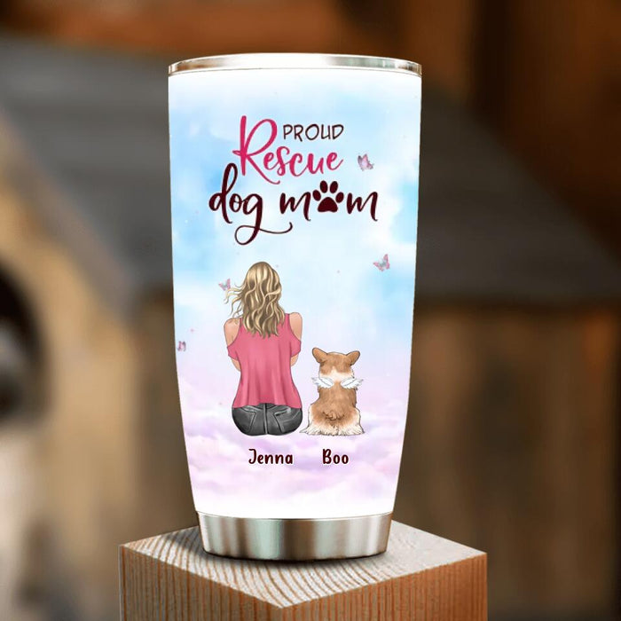 Personalized Dog Mom Tumbler - Up to 5 Dogs - Mother's Day Gift Idea For Dog Lovers - Proud Rescue Dog Mom