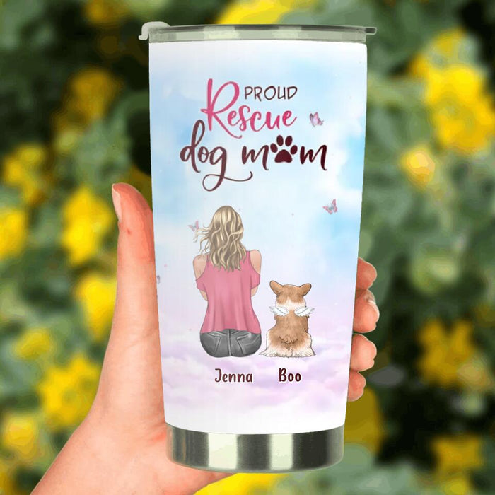 Personalized Dog Mom Tumbler - Up to 5 Dogs - Mother's Day Gift Idea For Dog Lovers - Proud Rescue Dog Mom