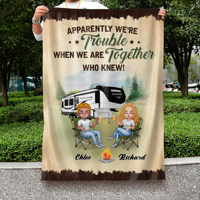 Personalized Camping Friends Flag Sign - Up to 7 People - Gift Idea For Camping Lovers - Apparently We're Trouble When We Are Together Who Knew!