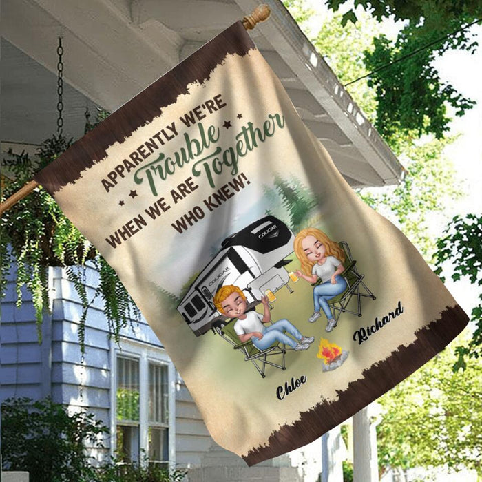 Personalized Camping Friends Flag Sign - Up to 7 People - Gift Idea For Camping Lovers - Apparently We're Trouble When We Are Together Who Knew!