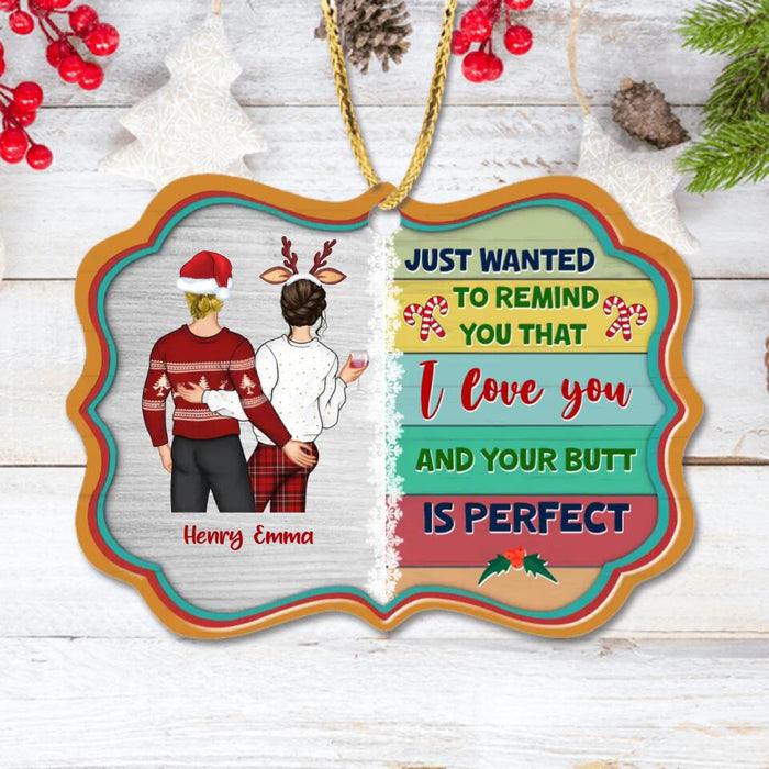 Personalized Christmas Couple Rectangle Ornament - Christmas Gift Idea For Couple - Just Wanted To Remind You That I Love You And Your Butt Is Perfect