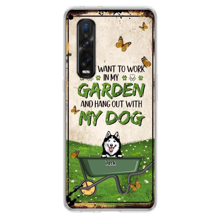Custom Personalized Dog Phone Case For Xiaomi/ Oppo/ Huawei - Gift Idea For Dog Lover - Up to 6 Dogs - I Just Want To Work In My Garden And Hang Out With My Dogs