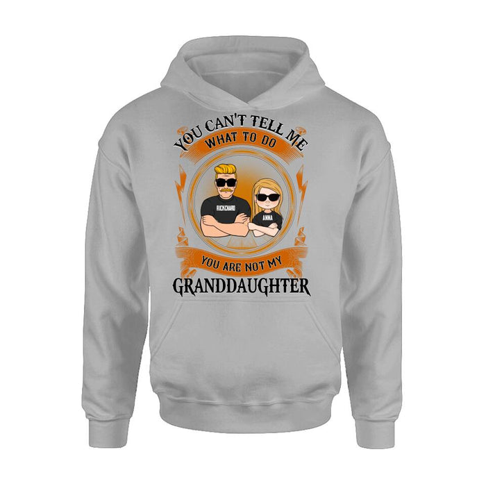 Personalized Grandpa Unisex T-shirt/Long Sleeve/Sweatshirt/Pullover Hoodie - Gift Idea For Grandpa/Grandson/Father's Day - You Can't Tell Me What To Do