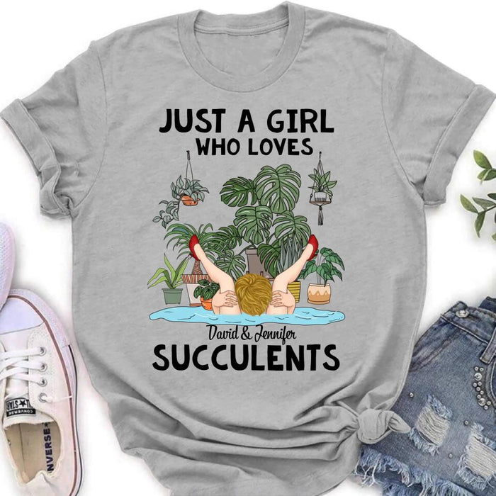 Personalized Girl T-shirt/Long Sleeve/Sweatshirt/Hoodie - Gift Idea For Plant Lovers - Just A Girl Who Loves Succulents