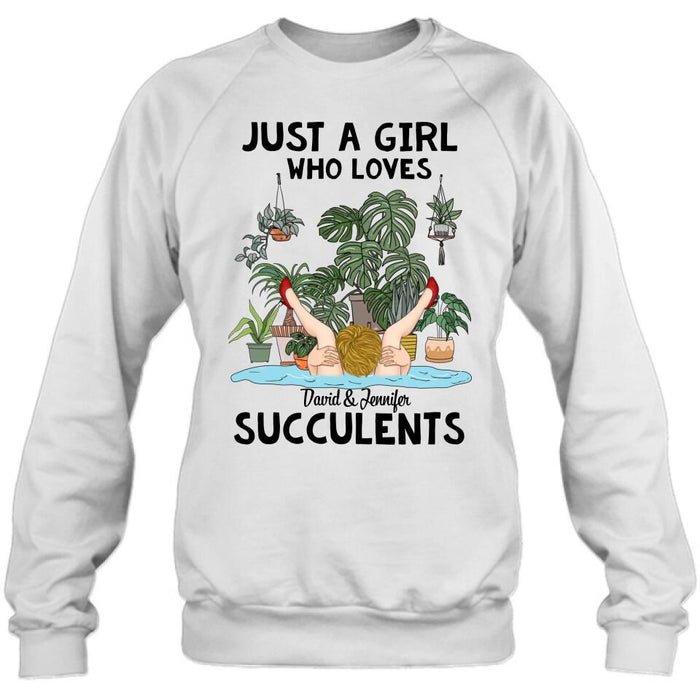 Personalized Girl T-shirt/Long Sleeve/Sweatshirt/Hoodie - Gift Idea For Plant Lovers - Just A Girl Who Loves Succulents