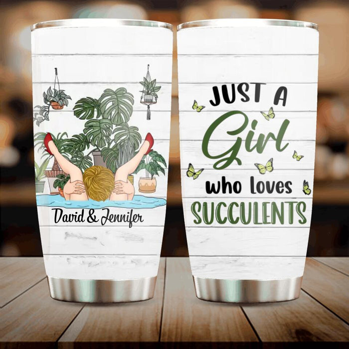 Personalized Girl Tumbler - Gift Idea For Plant Lovers - Just A Girl Who Loves Succulents