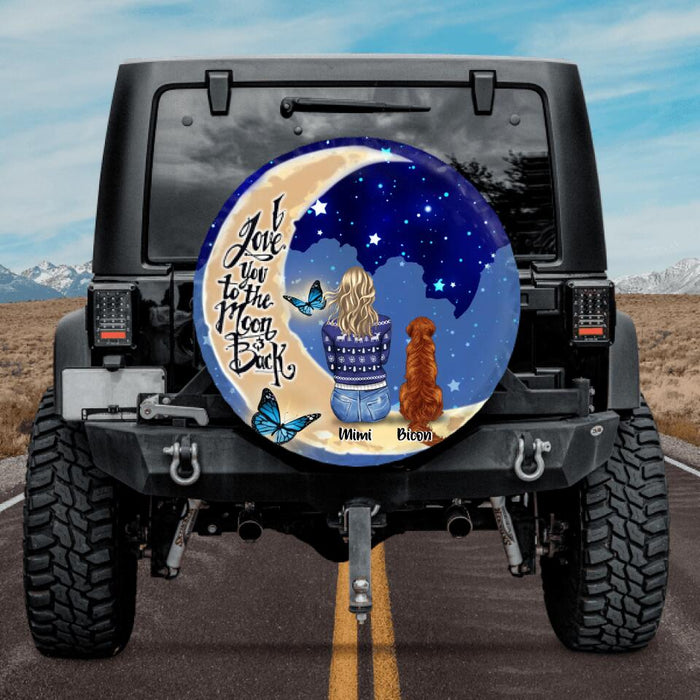 Personalized Dogs/Cats Mom Spare Tire Cover - Up to 4 Pets - Best Gift For Dog/Cat Lovers - I Love You To The Moon And Back
