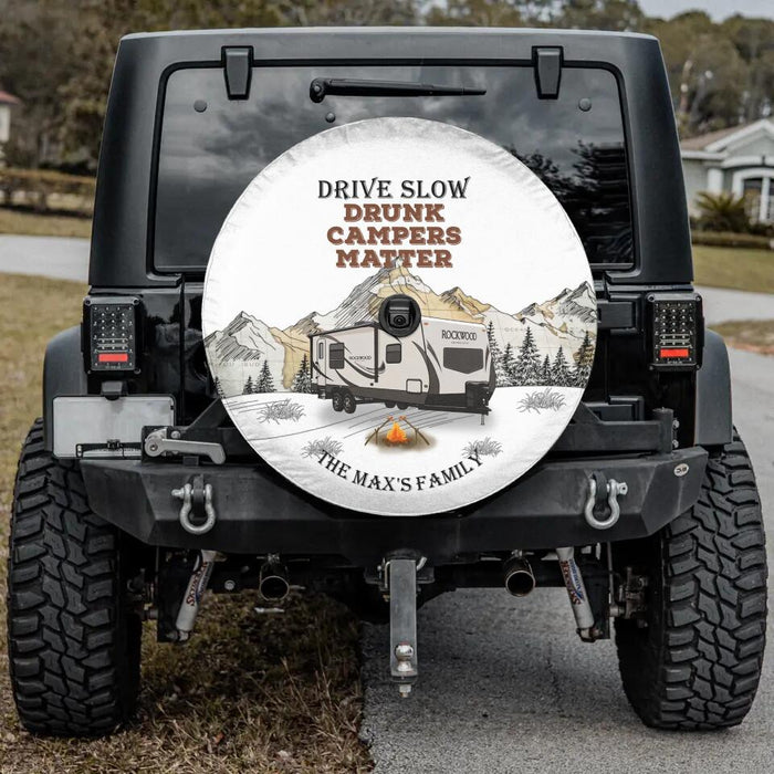 Personalized Camping Spare Tire Covers - Gift Idea For Camping Lovers - Drive Slow Drunk Campers Matter