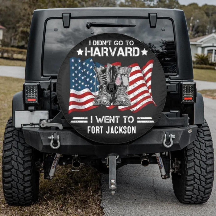 Personalized Veteran Spare Tire Cover - Gift Idea For Veteran - I Didn't Go To Harvard I Went To Fort Jackson