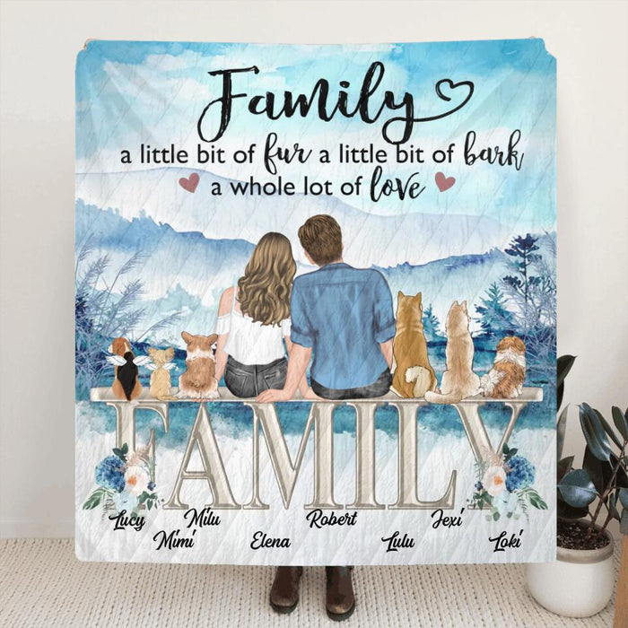 Personalized Couple With Dogs Quilt/Fleece Throw Blanket - Gift Idea For Couple/Dog Lovers - Up to 6 Dogs - Family A Little Bit Of Fur A Little Bit Of Bark A Whole Lot Of Love