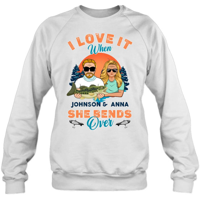Personalized Fishing Couple T-Shirt/Long Sleeve/Sweatshirt/Hoodie - Gift Idea For Couple/Gift To Him/Her/Fishing Lover - I Love It When She Bends Over