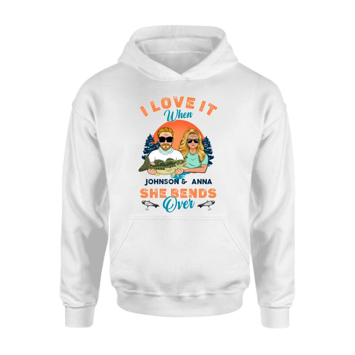Personalized Fishing Couple T-Shirt/Long Sleeve/Sweatshirt/Hoodie - Gift Idea For Couple/Gift To Him/Her/Fishing Lover - I Love It When She Bends Over
