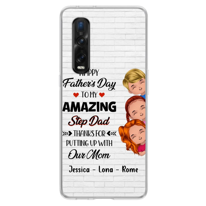 Personalized Dad Phone Case - Gift Idea For Father's Day - Up to 3 Kids - To My Amazing Step Dad Thanks For Putting Up With Our Mom - Case For Oppo, Xiaomi & Huawei