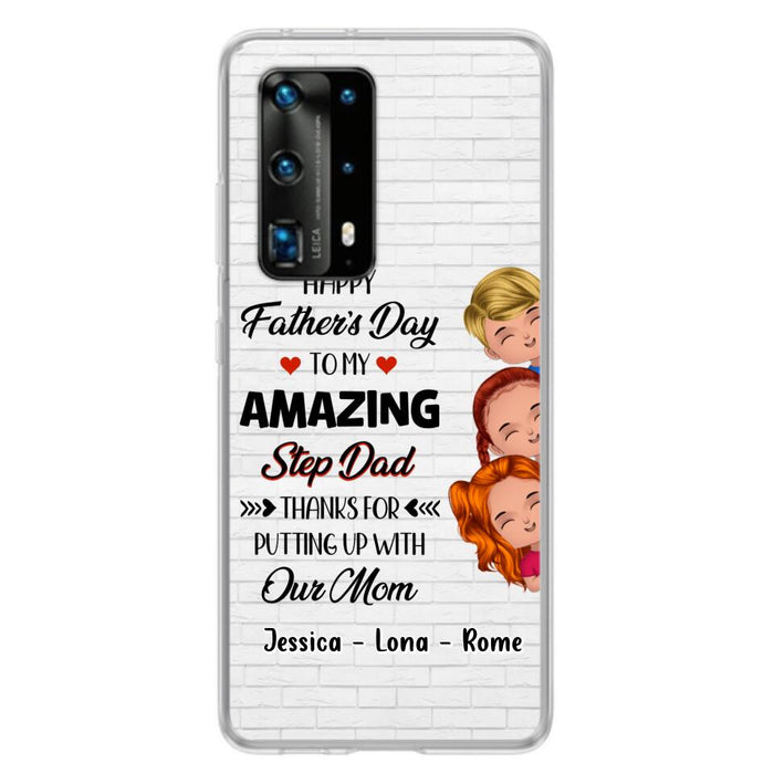 Personalized Dad Phone Case - Gift Idea For Father's Day - Up to 3 Kids - To My Amazing Step Dad Thanks For Putting Up With Our Mom - Case For Oppo, Xiaomi & Huawei