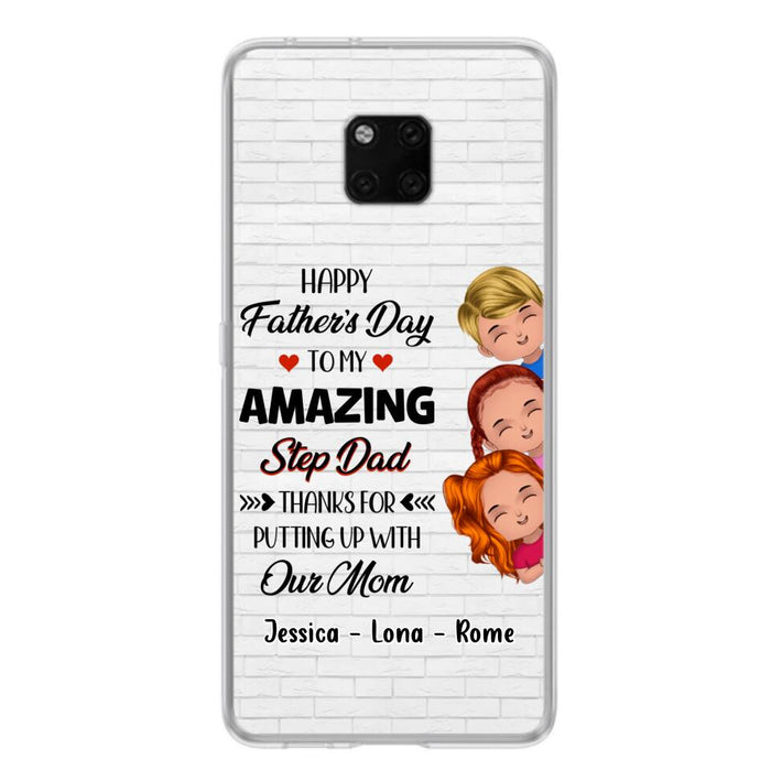 Personalized Dad Phone Case - Gift Idea For Father's Day - Up to 3 Kids - To My Amazing Step Dad Thanks For Putting Up With Our Mom - Case For Oppo, Xiaomi & Huawei