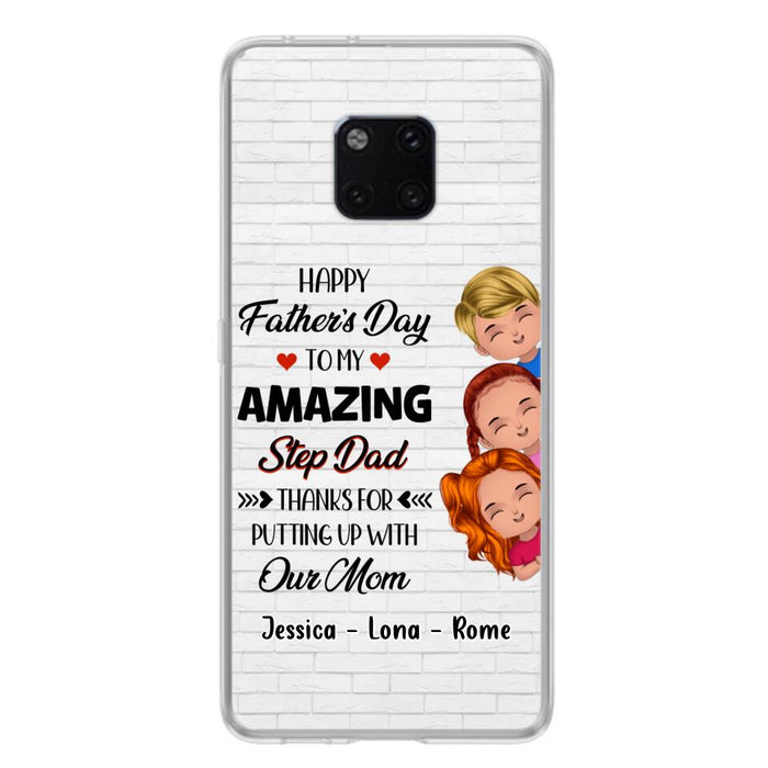 Personalized Dad Phone Case - Gift Idea For Father's Day - Up to 3 Kids - To My Amazing Step Dad Thanks For Putting Up With Our Mom - Case For Oppo, Xiaomi & Huawei