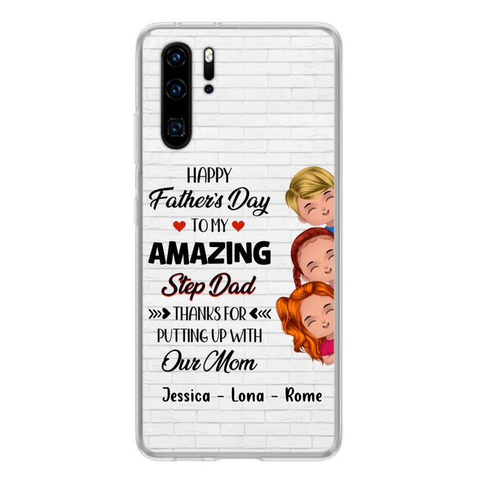Personalized Dad Phone Case - Gift Idea For Father's Day - Up to 3 Kids - To My Amazing Step Dad Thanks For Putting Up With Our Mom - Case For Oppo, Xiaomi & Huawei