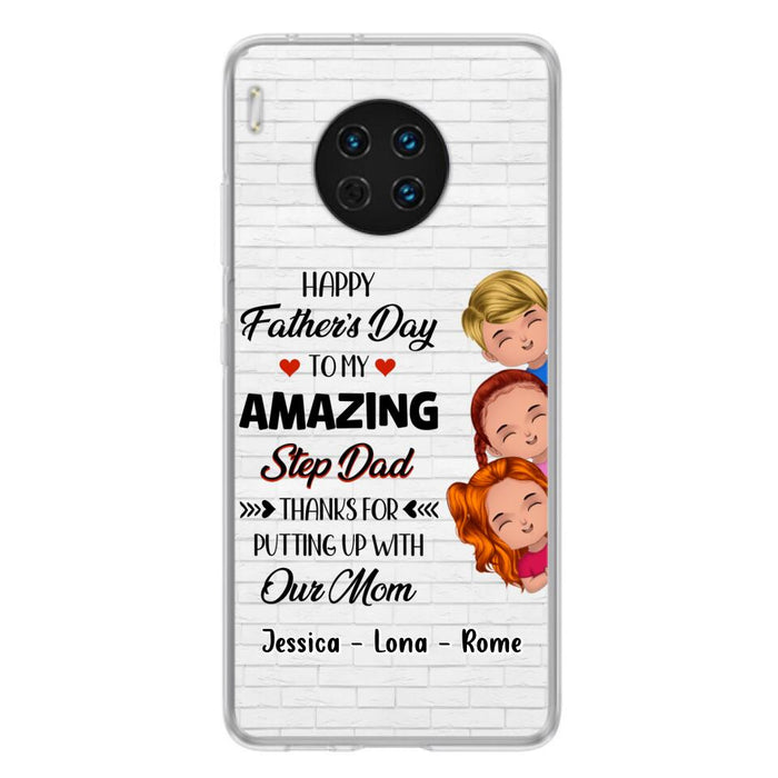Personalized Dad Phone Case - Gift Idea For Father's Day - Up to 3 Kids - To My Amazing Step Dad Thanks For Putting Up With Our Mom - Case For Oppo, Xiaomi & Huawei